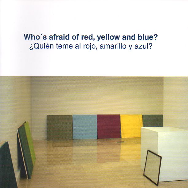Who’s afraid of red, yellow and blue?